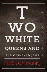 Omslagafbeelding: Two White Queens and the One-Eyed Jack 9781459746787