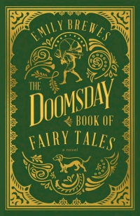 表紙画像: The Doomsday Book of Fairy Tales 9781459747005