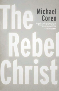 Cover image: The Rebel Christ 9781459748514