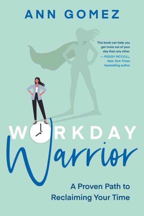 Workday Warrior : A Proven Path to Reclaiming Your Time - FULL INSTANT DOWNLOAD | PDF DOCX EPUB