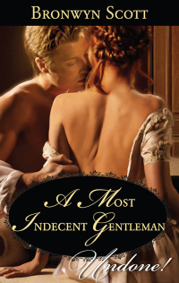 Imagen de portada: A Most Indecent Gentleman 9781460328255