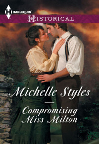 Imagen de portada: Compromising Miss Milton 9781460349786