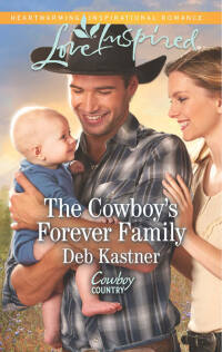 Cover image: The Cowboy's Forever Family 9781460378830