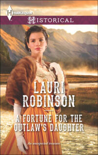 Cover image: A Fortune for the Outlaw's Daughter 9780373298310