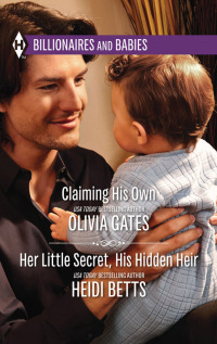 Cover image: Claiming His Own and Her Little Secret, His Hidden Heir 9780373601486