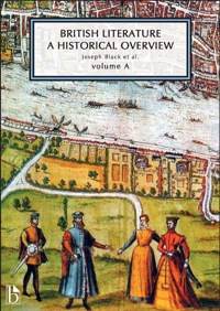 Cover image: British Literature: A Historical Overview, Volume A 9781554810017