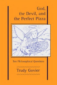 Cover image: God, the Devil, and the Perfect Pizza: Ten Philosophical Questions 9780921149507