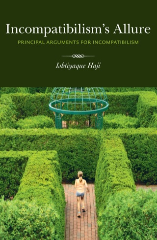 Cover image: Incompatibilism's Allure: Principle Arguments for Incompatibilism 9781551119199