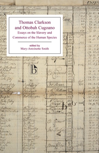 Cover image: Thomas Clarkson and Ottobah Cugoano: Essays on the Slavery and Commerce of the Human Species 9781551113388