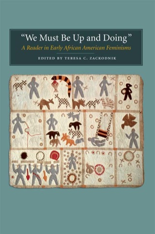 Cover image: We Must Be Up and Doing: A Reader in Early African American Feminisms 9781551119175