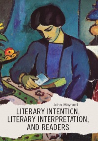 Cover image: Literary Intention, Literary Interpretation, and Readers 9781551118970