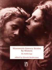 Omslagafbeelding: Nineteenth-Century Stories by Women: An Anthology 9781551110004