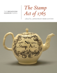 Cover image: The Stamp Act of 1765: A History in Documents 9781554812776