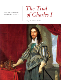 Imagen de portada: The Trial of Charles I: A History in Documents 9781554812912