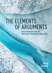 صورة الغلاف: Elements of Arguments: An Introduction to Crit Thinking and Logic 9781554814077
