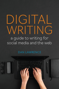 Omslagafbeelding: Digital Writing: A Guide to Writing for Social Media and the Web 9781554815678