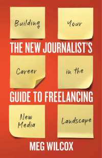 Cover image: The New Journalists Guide to Freelancing 9781554815135