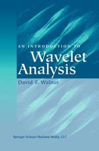 Cover image: An Introduction to Wavelet Analysis 9781461265672