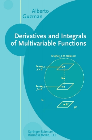 Cover image: Derivatives and Integrals of Multivariable Functions 9780817642747