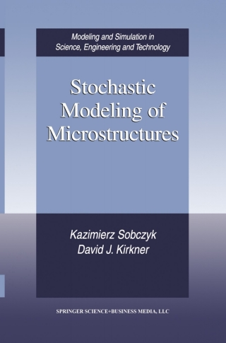 صورة الغلاف: Stochastic Modeling of Microstructures 9780817642334