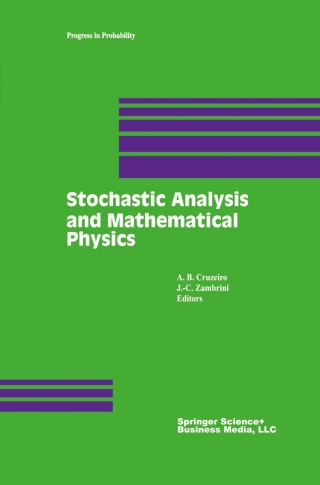 صورة الغلاف: Stochastic Analysis and Mathematical Physics 1st edition 9780817642464