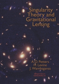 صورة الغلاف: Singularity Theory and Gravitational Lensing 9781461266334