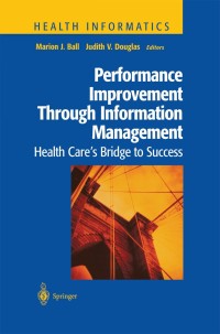 صورة الغلاف: Performance Improvement Through Information Management 1st edition 9780387984520