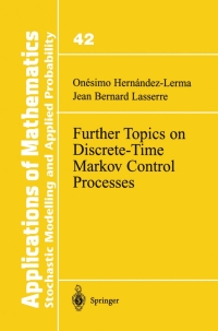 Omslagafbeelding: Further Topics on Discrete-Time Markov Control Processes 9780387986944