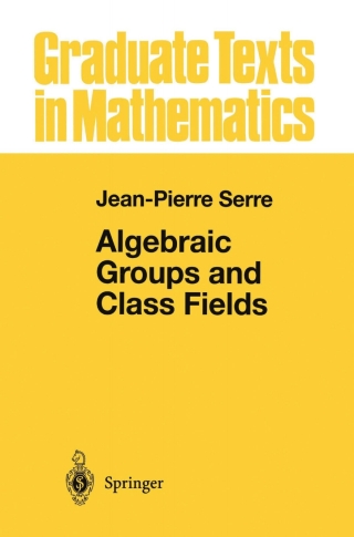 Cover image: Algebraic Groups and Class Fields 9780387966489
