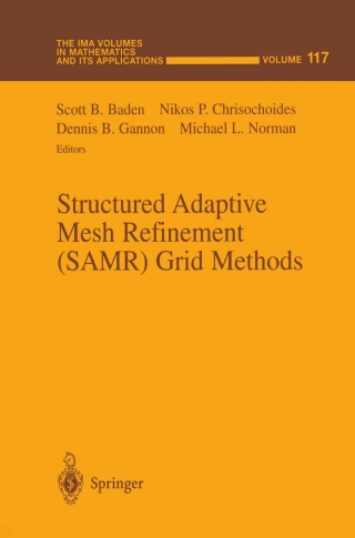 Omslagafbeelding: Structured Adaptive Mesh Refinement (SAMR) Grid Methods 1st edition 9780387989211