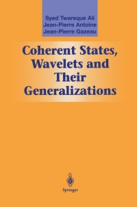 Cover image: Coherent States, Wavelets and Their Generalizations 9780387989082