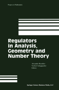 Imagen de portada: Regulators in Analysis, Geometry and Number Theory 1st edition 9781461213147