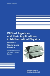 Imagen de portada: Clifford Algebras and their Applications in Mathematical Physics 1st edition 9780817641825