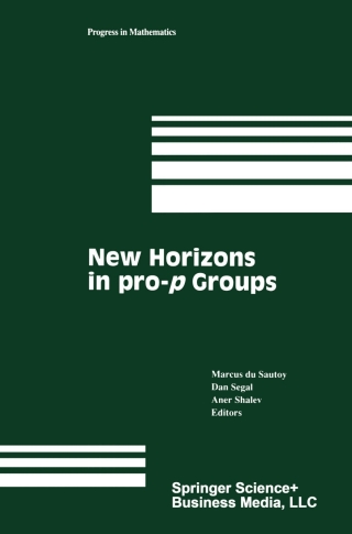 Imagen de portada: New Horizons in pro-p Groups 1st edition 9781461213802