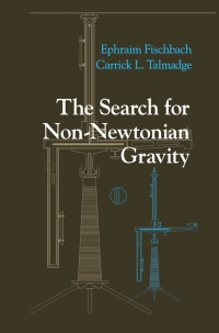 Cover image: The Search for Non-Newtonian Gravity 9780387984902