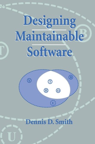 Cover image: Designing Maintainable Software 9780387987835