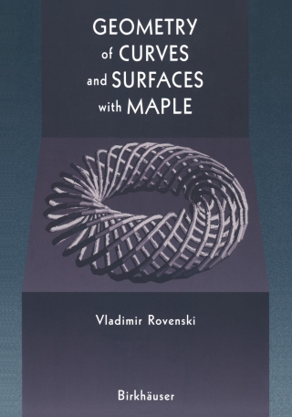 Cover image: Geometry of Curves and Surfaces with MAPLE 9781461274254