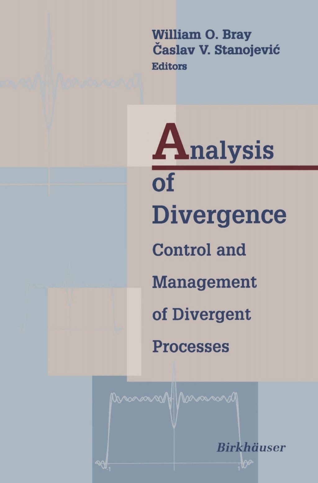 Analysis of Divergence Control and Management of Divergent Processes 1st Edition