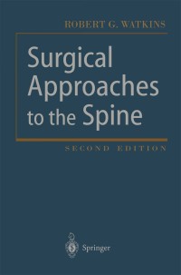 Cover image: Surgical Approaches to the Spine 2nd edition 9781461265085
