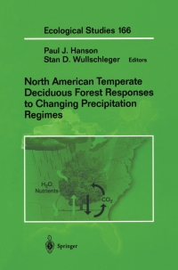 صورة الغلاف: North American Temperate Deciduous Forest Responses to Changing Precipitation Regimes 1st edition 9780387003092