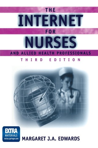 Imagen de portada: The Internet for Nurses and Allied Health Professionals 3rd edition 9780387952369