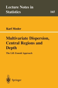 Cover image: Multivariate Dispersion, Central Regions, and Depth 9780387954127