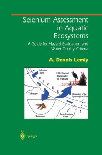 Immagine di copertina: Selenium Assessment in Aquatic Ecosystems 9780387953465
