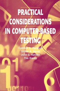Omslagafbeelding: Practical Considerations in Computer-Based Testing 9780387987316