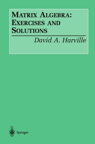Cover image: Matrix Algebra: Exercises and Solutions 9780387953182