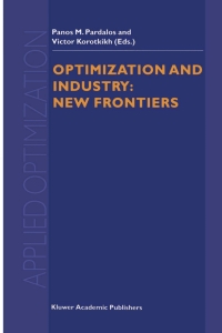 Titelbild: Optimization and Industry: New Frontiers 1st edition 9781461302339