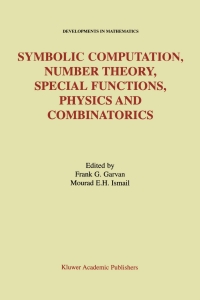 Titelbild: Symbolic Computation, Number Theory, Special Functions, Physics and Combinatorics 1st edition 9781402001017