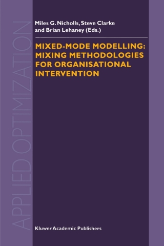 Imagen de portada: Mixed-Mode Modelling: Mixing Methodologies For Organisational Intervention 1st edition 9780792371519