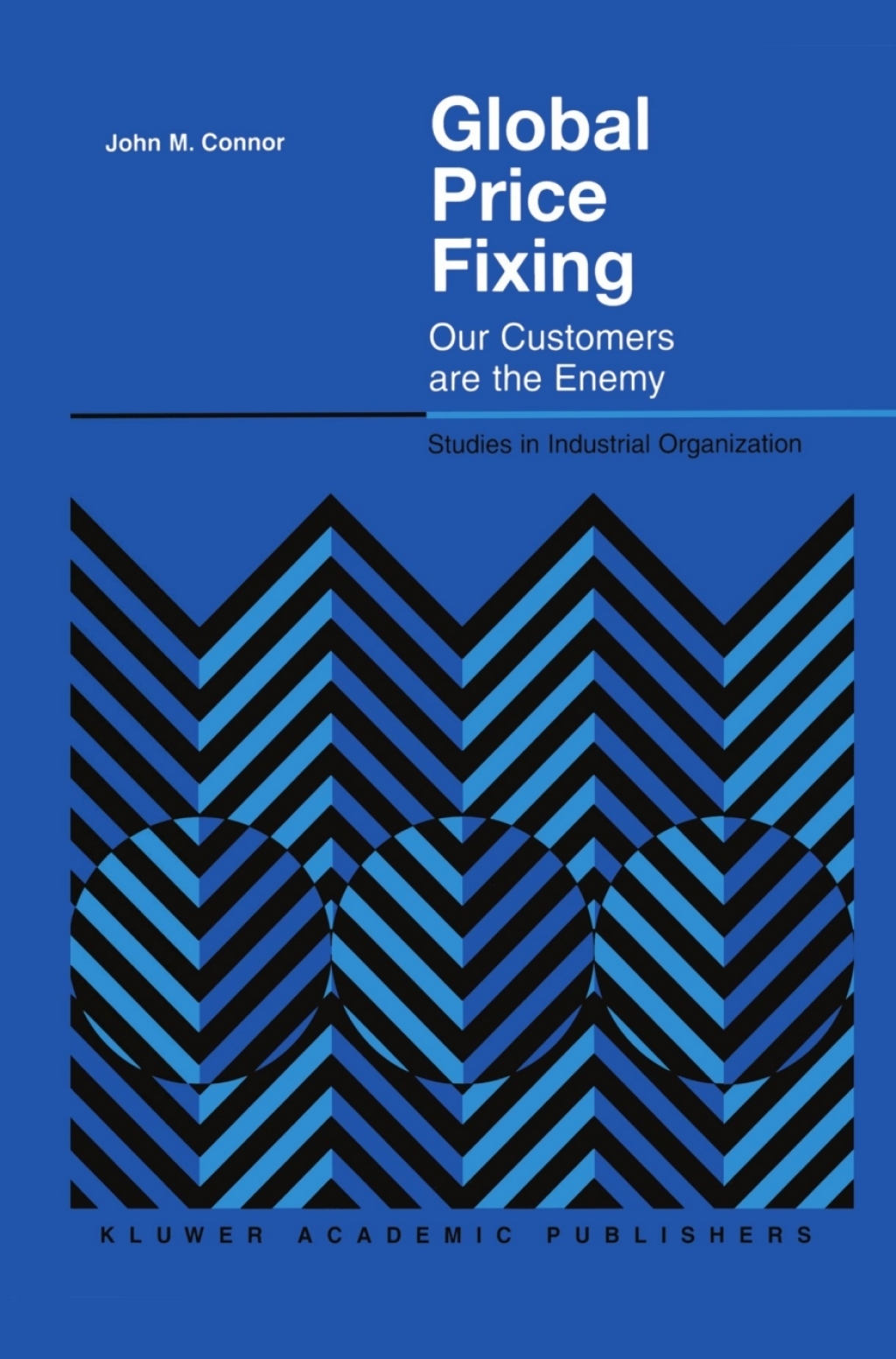 Global Price Fixing Our Customers are the Enemy
