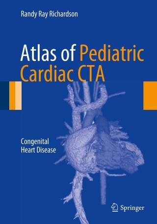 Imagen de portada: Atlas of Pediatric Cardiac CTA 9781461400875